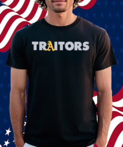 Oakland A’s Traitors Shirt