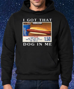 Official I Got That Dog In Me Keep 150 Dank Meme Shirt Hoodie