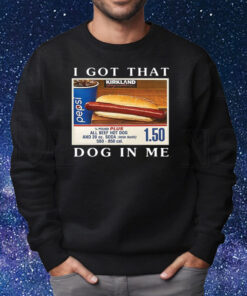 Official I Got That Dog In Me Keep 150 Dank Meme Shirt Sweatshirt