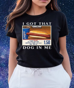 Official I Got That Dog In Me Keep 150 Dank Meme Shirts