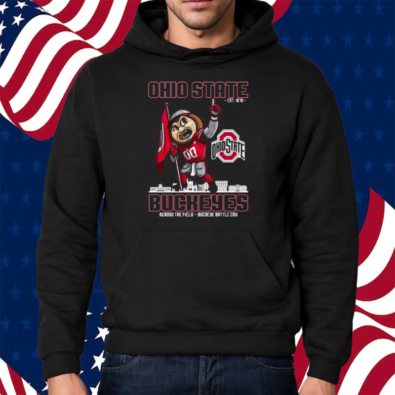 Ohio State Est 1870 Buckeyes Across The Field Buckeye Battle Cry Shirt Hoodie