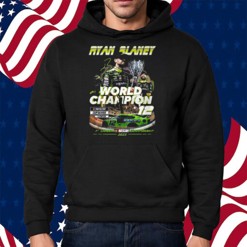 Ryan Blaney World Champion Nascar Cup Series Shirt Hoodie