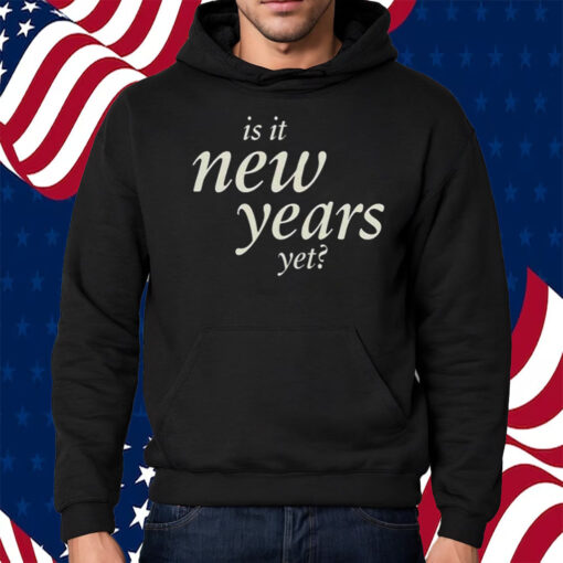 Sabrina Carpenter Is It New Years Yet Hooded Sweatshirt Shirt Hoodie