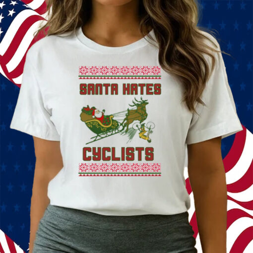 Santa Hates Cyclist Ugly Christmas Shirts
