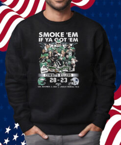 Smoke Em If Ya Got Em Cowboys Killers Philadelphia Eagles 28 – 23 Dallas Cowboys November 5 2023 Lincoln Financial Field Fly Eagles Fly Shirt Sweatshirt