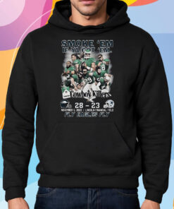 Smoke Em If Ya Got Em Cowboys Killers Philadelphia Eagles 28 – 23 Dallas Cowboys Sun November 5 2023 Lincoln Financial Field Shirt Hoodie