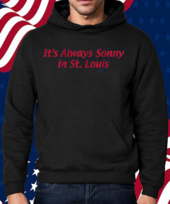 Sonny Gray Always Sonny in St Louis Shirt Hoodie