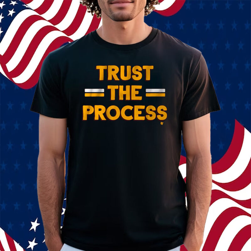 Trust the Process Shirt