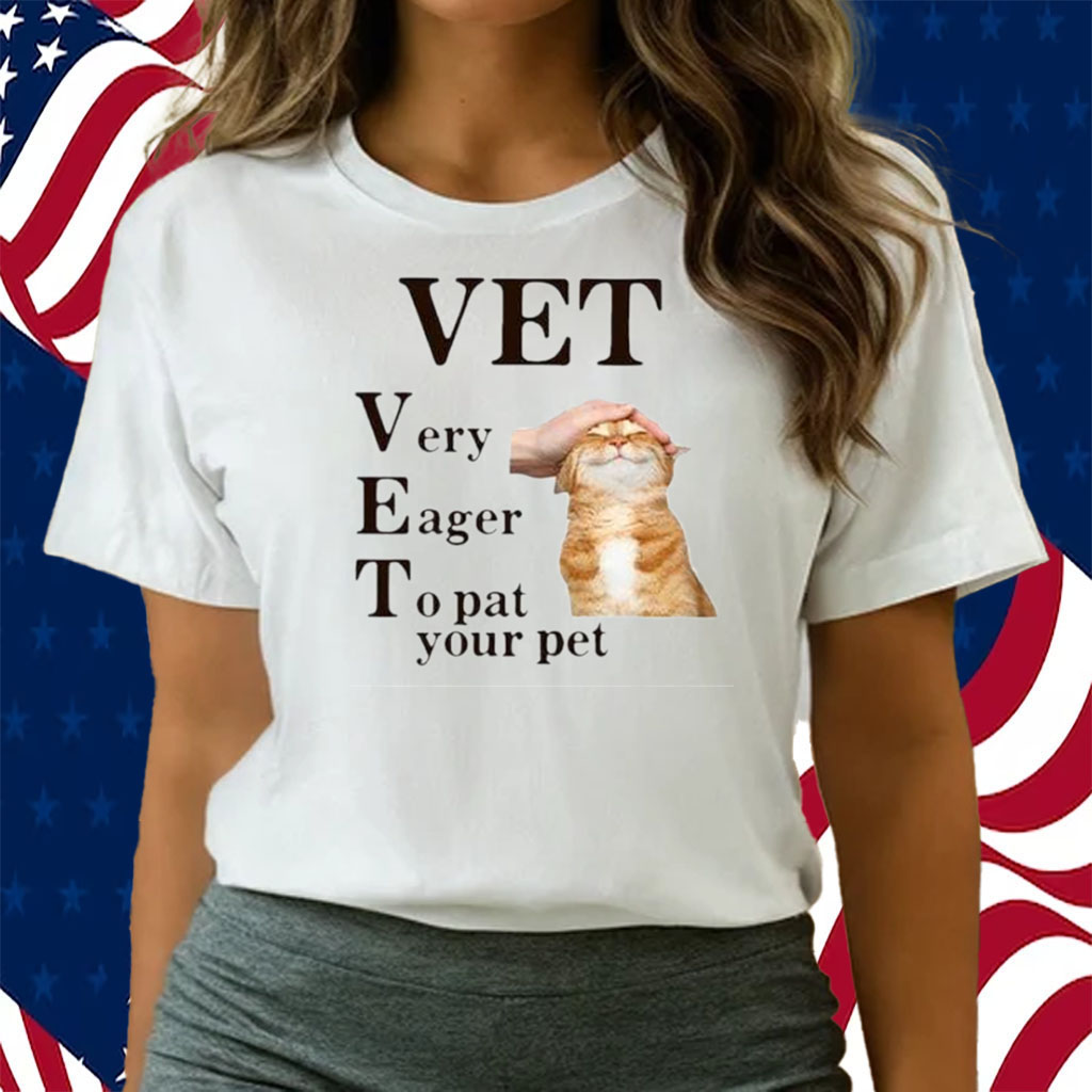 Vet Very Eager To Pat Your Pet Shirt - Shirts owl