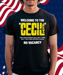 Welcome To The Cecil Hotel Shirt
