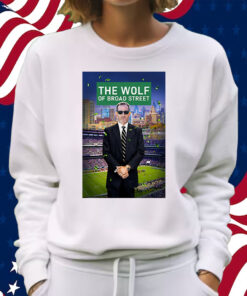 Wolf Of Broad Street Shirt Sweatshirt