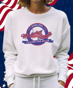 Wrigley North Paying The Bills Shirt Sweatshirt