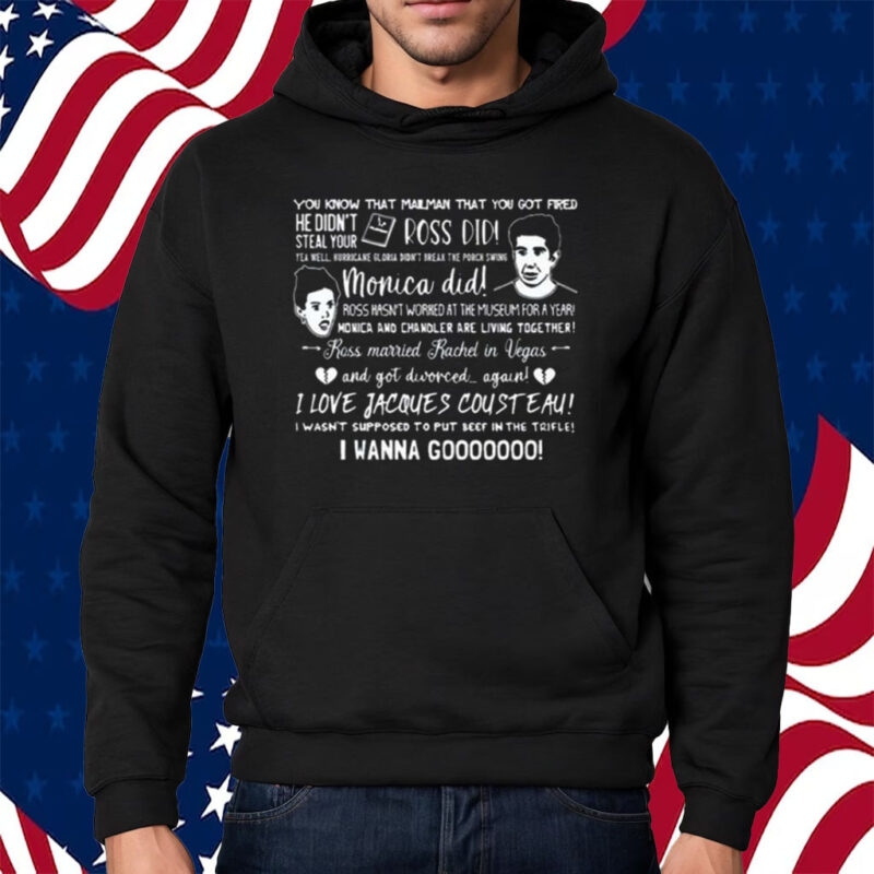 You Know That Mailman That You Got Fired He Didn’t Steal Your Playboy Ross Did Shirt Hoodie