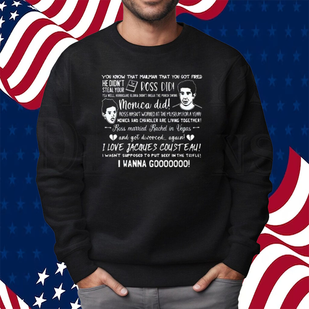You Know That Mailman That You Got Fired He Didn’t Steal Your Playboy Ross Did Shirt Sweatshirt