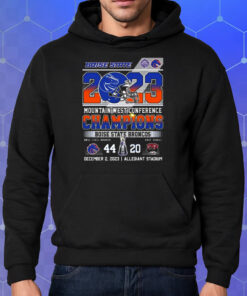 2023 Mountain West Conference Boise State Broncos 44 – 20 Unlv Rebels December 2 2023 Allegiant Stadium Shirt Hoodie