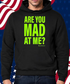 Adhd Love Are You Mad At Me Shirt Hoodie