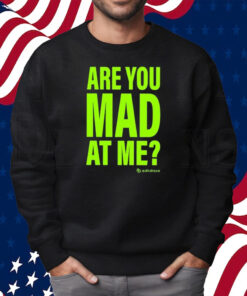 Adhd Love Are You Mad At Me Shirt Sweatshirt