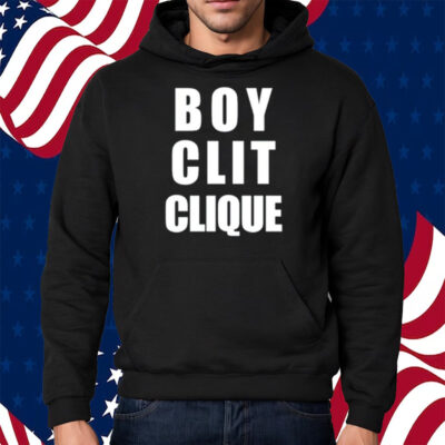 Boy Clit Clique Shirt Hoodie