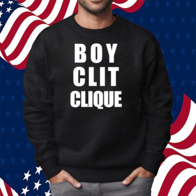 Boy Clit Clique Shirt Sweatshirt