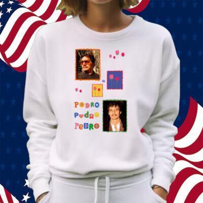 Buggirl200 Pedro Pedro Pedro Shirt Sweatshirt