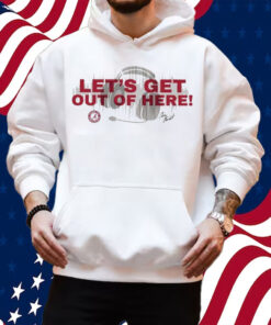 Chris Stewart Let’s Get Out Of Here Shirt Hoodie