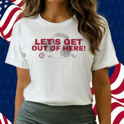 Chris Stewart Let’s Get Out Of Here Shirts