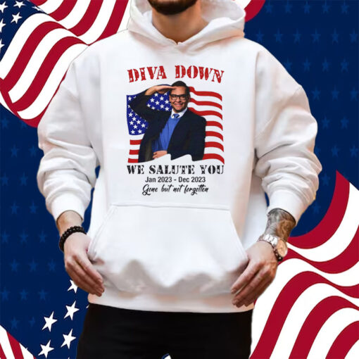 Diva Down We Salute You George Santos Shirt Hoodie