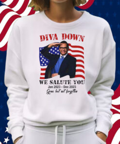 Diva Down We Salute You George Santos Shirt Sweatshirt