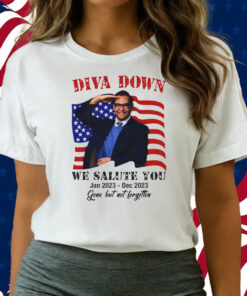 Diva Down We Salute You George Santos Shirts