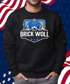 Flowbuds Joe’s Brick Woll Goaltending Shirt Sweatshirt