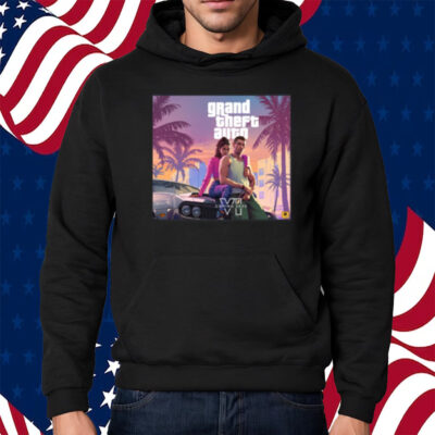 Grand Theft Auto VI Coming 2025 Shirt Hoodie