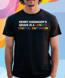 Henry Kissinger’s Grave Is A Gender Neutral Bathroom Shirt