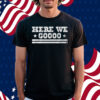 Here We Go Shirt
