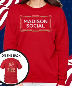 Madison Social Can't Fucking Pick Committee Shirt Sweatshirt