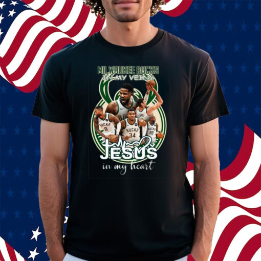 Milwaukee Bucks In My Veins Jesus In My Heart Shirt