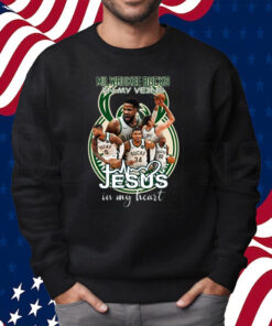 Milwaukee Bucks In My Veins Jesus In My Heart Shirt Sweatshirt