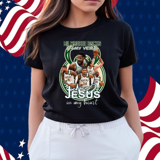 Milwaukee Bucks In My Veins Jesus In My Heart Shirts