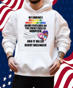 My Favorite Queer Love As Revolutionary Praxis Henry Kissinger Shirt Hoodie