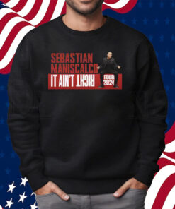 Sebastian Maniscalco It Ain’t Right Tour 2024 Shirt Sweatshirt