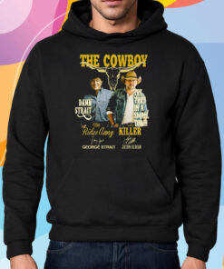 The Cowboy Damn Strait Rides Away George Strait Try That In A Small Town Killer Jason Aldean Shirt Hoodie