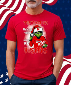 They Hate Us Because They Ain’t Us Huskers Grinch Shirt
