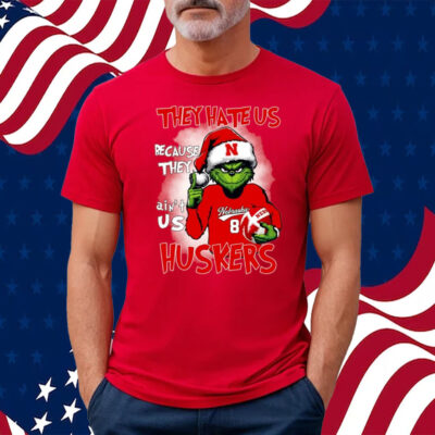 They Hate Us Because They Ain’t Us Huskers Grinch Shirt