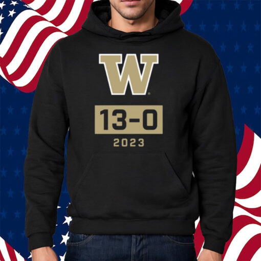 Washington Huskies Undefeated Season W 13-0 2023 Shirt Hoodie