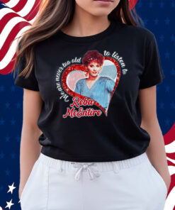 We Are Never Too Old To Listen To Reba McEntire Pajamas Set Shirts