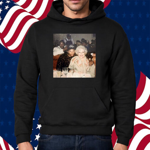 Dr Dre Eazy E Betty White Shirt Hoodie