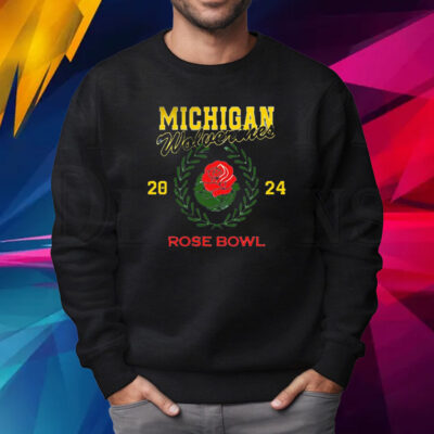 Michigan 2024 Rose Bowl Game Mon Jan 1 2024 Rose Bowl Stadium T-Shirt Sweatshirt