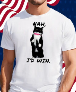 Nah I’d Win Shirt