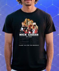 Nick Saban 1973 – 2023 Thank You For The Memories Shirt