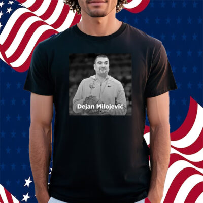 Rip Dejan Milojevic 1977 2024 Shirt