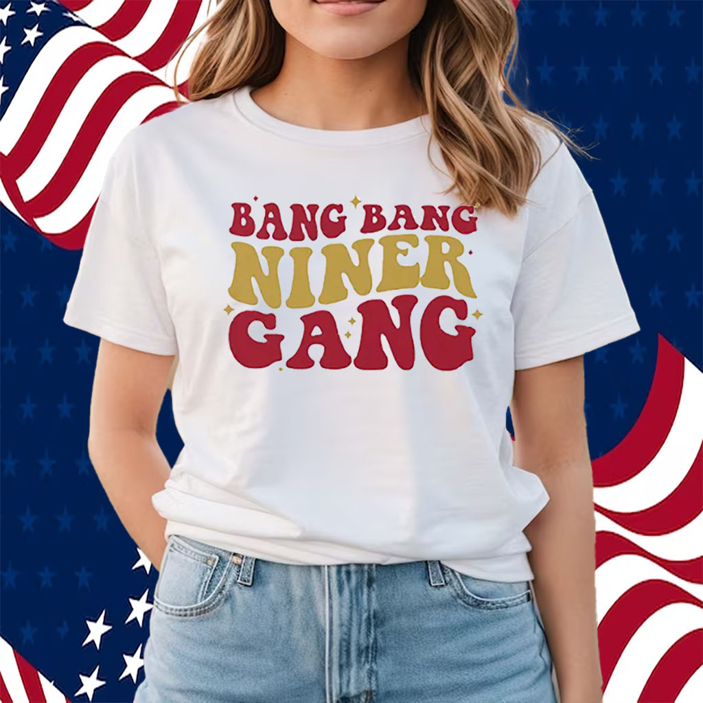Bang Bang Niner Gang 49ers T Shirt Women's 49ers Gifts for Her - Happy  Place for Music Lovers